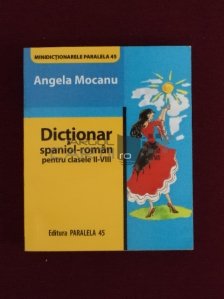 Dictionar Spaniol- Roman pentru clasele II-VIII