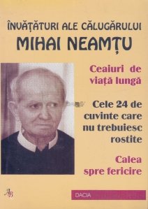 Invataturi ale calugarului Mihai Neamtu