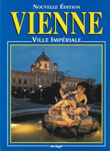 Vienne. Ville Imperiale