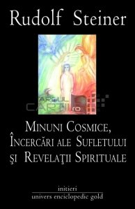 Minuni Cosmice, Incercari ale Sufletului si Revelatii Spirituale