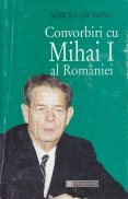 Convorbiri cu Mihai I al Romaniei