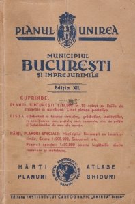 Planul Unirea. Municipiul Bucuresti si imprejurimile