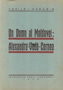 Un Domn al Moldovei: Alexandru-Voda-Cornea