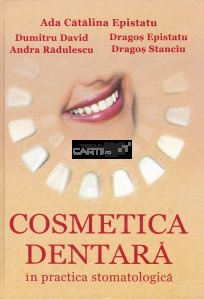 Cosmetica dentara in practica stomatologica