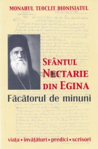 Sfantul Nectarie din Egina Facatorul de minuni