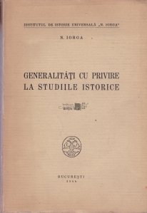 Generalitati cu privire la studiile istorice
