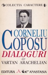 Corneliu Coposu. Dialoguri cu Vartan Arachelian