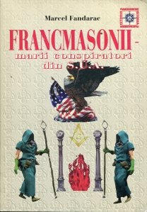 Francmasonii - marii conspiratori din S.U.A