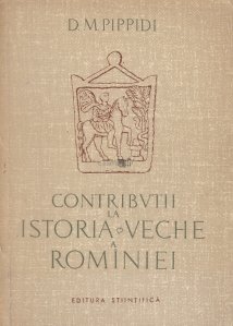 Contributii la istoria veche a Romaniei