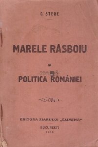 Marele Rasboiu si politica Romaniei