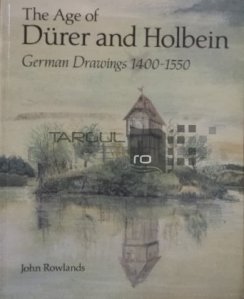 The Age of Dure and Holbein. German Drawings 1400-1550