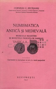 Numismatica antica si medievala - Monetele bizantine si monetele principilor barbari