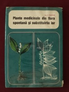 Plante medicinale din flora spontana si substituirile lor