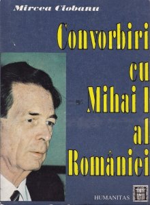 Convorbiri cu Mihai I al Romaniei