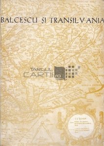 Studia et Acta Musei Nicolae Balcescu Vol. 4 - Balcescu si Transilvania