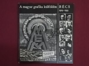 A magyar grafika kulfoldon. BECS 1919-1933