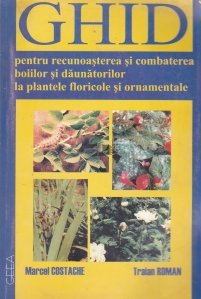 Ghid pentru recunoasterea si combaterea daunatorilor la plantele floricole si ornamentale