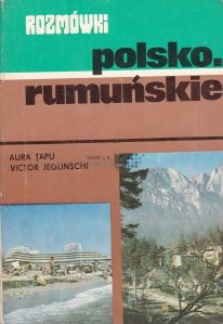Rozmowki polsko-rumunskie / Ghid de conversatie polon-roman