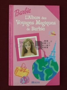 Barbie L`Album des Voyages Magiques de Barbie