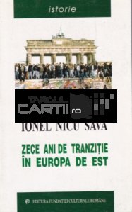 Zece ani de tranzitie in Europa de Est