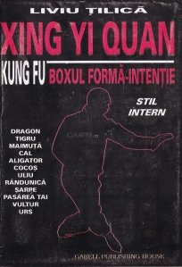 Xing Yi Quan. Kung Fu. Boxul forma-intentie