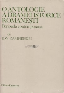 O antologie a dramei istorice romanesti