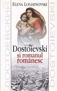 Dostoievski si romanul romanesc