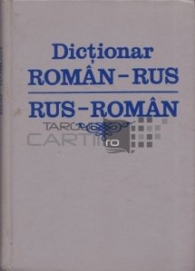 Dictionar roman-rus rus -roman