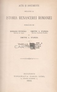 Acte si documente relative la istoria renascerei Romaniei