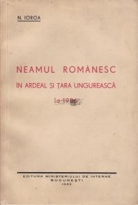 Neamul Romanesc in Ardeal si Tara Ungureasca la 1906