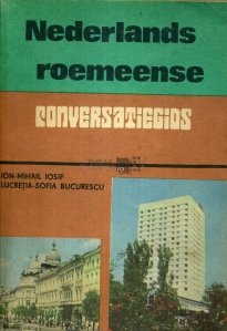 Nederlands-roemeense conversatiegids / Ghid de conversatie olandez-roman