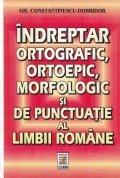 Indreptar ortografic, ortoepic, morfologic si de punctuatie al limbii romane
