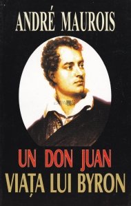 Un don Juan. Viata lui Byron