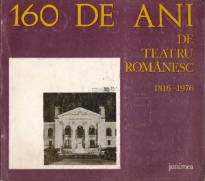160 de ani de teatru romanesc