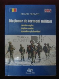 Dictionar de termeni militari roman-englez, englez-roman, acronime si abrevieri