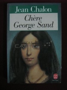 Chere George Sand