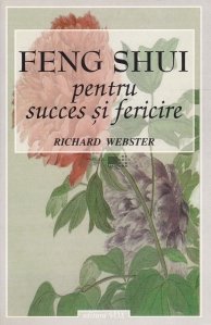 Feng Shui pentru succes si fericire