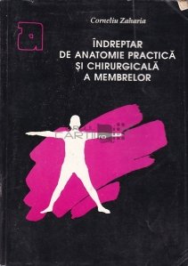 Indreptar De Anatomie Practica Si Chirurgicala A Membrelor