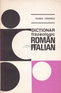 Dictionar frazeologic roman-italian