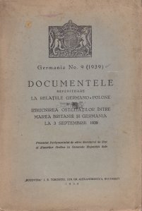 Documentele referitoare la relatiile germano-polone si la izbucnirea ostilitatilor intre Marea Britanie si Germania la 3 septembrie 1939