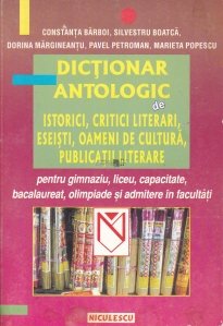 Dictionar antologic de istorici, critici literari, eseisti, oameni de cultura, publicatii literare