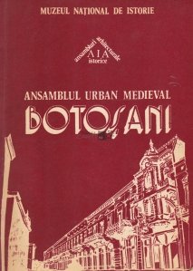 Ansamblul urban medieval Botosani