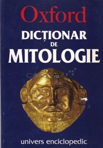 Oxford - dictionar de Mitologie