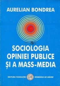 Sociologia opiniei publice si a mass-media
