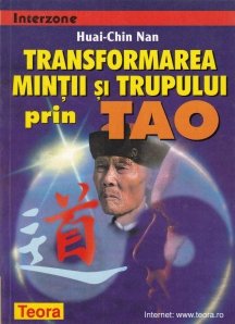 Transformarea mintii si trupului prin Tao