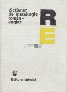 Dictionar de metalurgie roman-englez