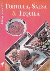 Tortilla, Salsa & Tequila