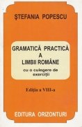 Gramatica practica a limbii romane cu o culegere de exercitii