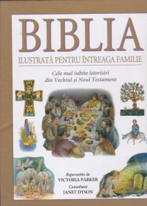 Biblia ilustrata pentru intreaga familie