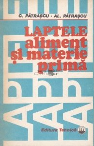 Laptele - aliment si materie prima